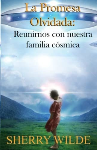 Libro : La Promesa Olvidada Reunirnos Con Nuestra Familia..