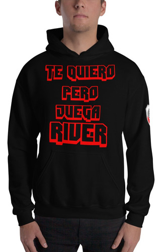 Buzo Canguro River Plate Te Quiero Pero Juega River