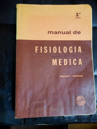 Manual De Fisiología Médica William F. Ganong 3ra. Edición 