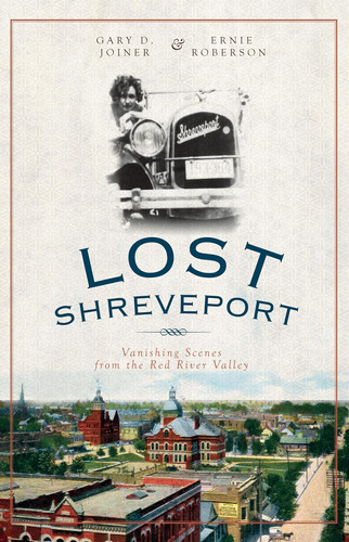 Libro: Lost Shreveport: Vanishing Scenes From The Red River 