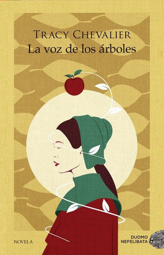 VOZ DE LOS ARBOLES  LA - CHEVALIER TRACY, de Chevalier, Tracy. Editorial Duomo ediciones en español
