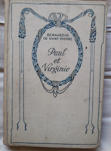 Paul Et Virginie Bernardin De Saint Pierre 1910 Unico Dueño