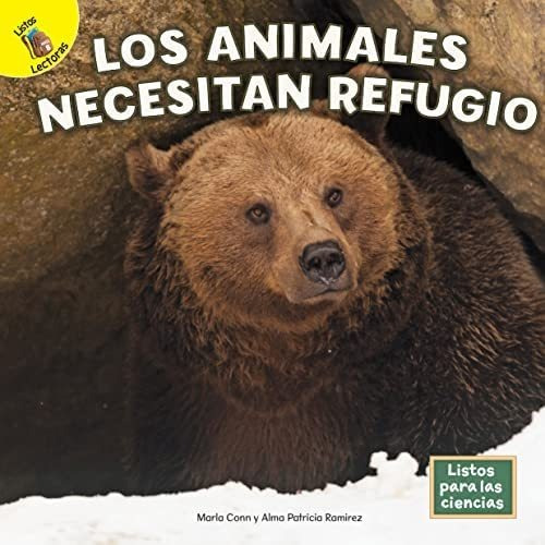 Libro: Listos Para Las Ciencias: Los Animales Necesitan Refu