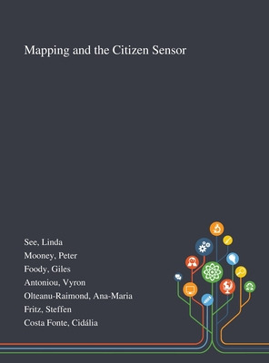 Libro Mapping And The Citizen Sensor - See, Linda