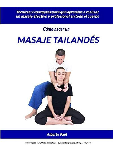 Libro: Cómo Hacer Un Masaje Tailandés: Técnicas Y Conceptos