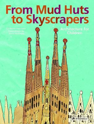 Libro From Mud Huts To Skyscrapers: Architecture For Chil...