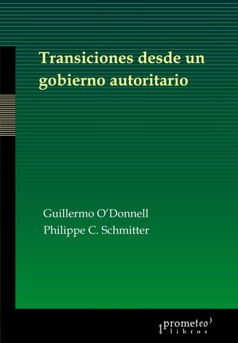 Transiciones Desde Un Gobierno Autoritario - O'donnell