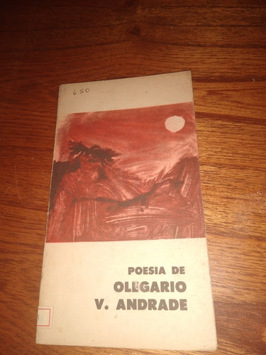 Poesía De Olegario V. Andrade