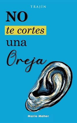 Libro No Te Cortes Una Oreja