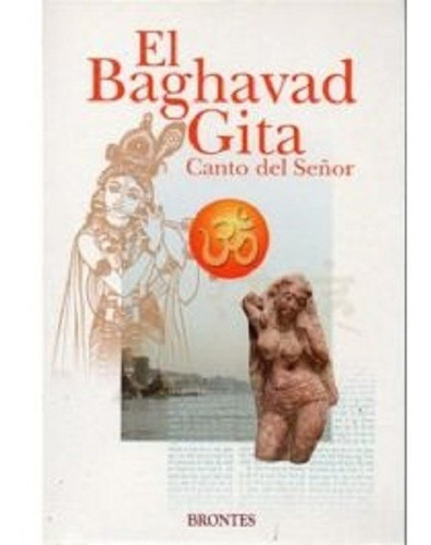 El Baghavad Gita - Canto Del Señor  (gar)