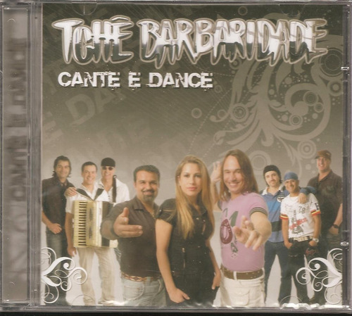 Tchê Barbaridade - Cante E Dance