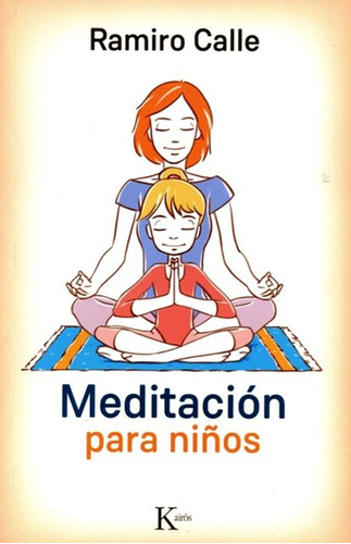 Meditacion Para Niños - Ramiro Calle - Libro Envio En Dia