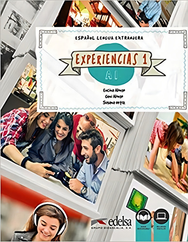 Experiencias 1 - libro del alumno a1 + audio descargable, de Alonso, Encina. Editorial Edelsa (Anaya), capa mole em espanhol, 2018