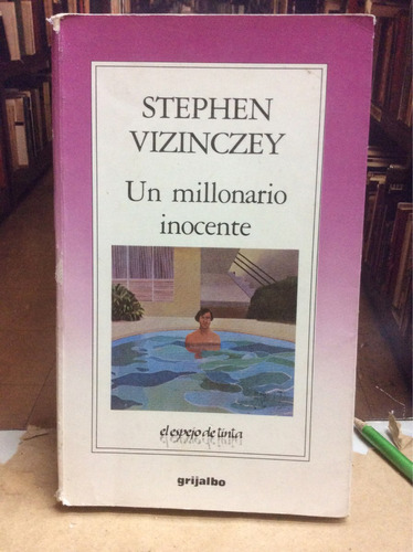 Stephen Vizinczey. Un Millonario Inocente. Novela