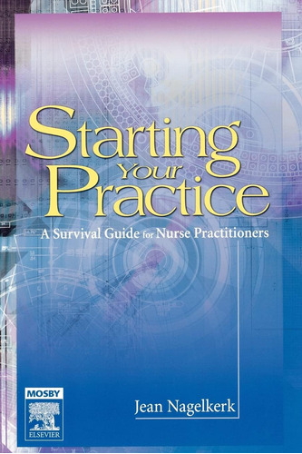 Libro: Starting Your Practice: A Survival Guide For Nurse