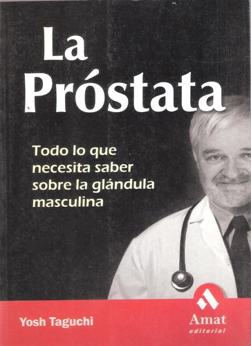 La Próstata, Yosh Taguchi