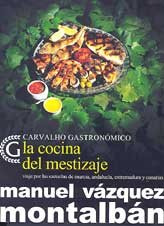 Libro La Cocina Del Mestizaje De Manuel Vazquez Montalban