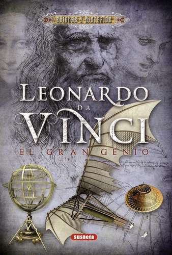 Leonardo Da Vinci. El Gran Genio, De Giacobbo, Roberto. Editorial Susaeta, Tapa Dura En Español