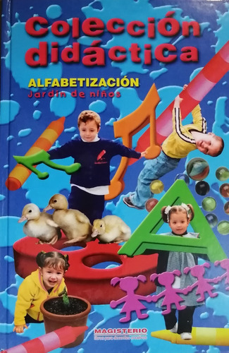 Alfabetización Jardín De Niños  Colección Didáctica 1 Vol.