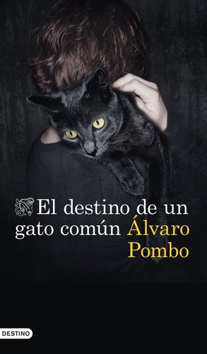 El Destino De Un Gato Comãâºn, De Pombo Álvaro. Editorial Ediciones Destino, Tapa Blanda En Español