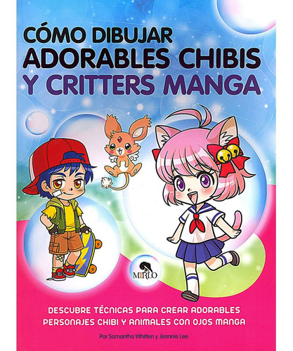 Como Dibujar Adorables Chibis Y Critters Manga