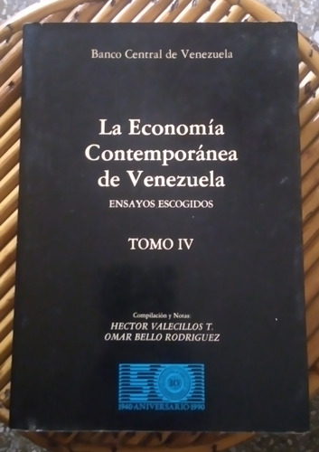 La Economía Contemporánea De Venezuela / Ensayos Escogidos