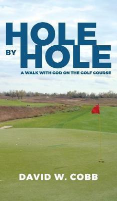 Libro Hole By Hole : A Walk With God On The Golf Course -...