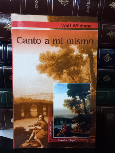 Canto A Mí Mismo - Walt Whitman - Ed. Gradifco  Nogal