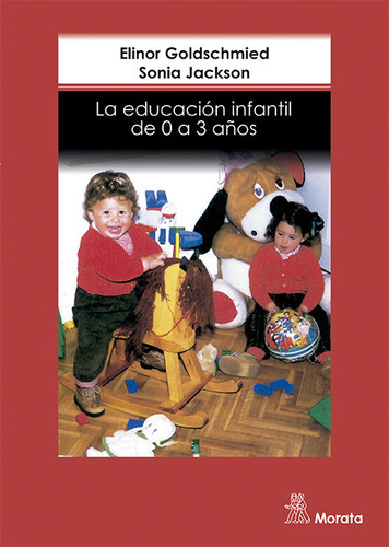 Educacion Infantil De 0 A 3 Años,la - Goldschmied,e,