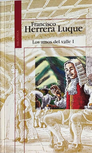 Los Amos Del Valle Dos Volumenes Francisco Herrera Luque