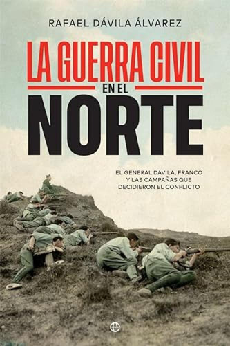 La Guerra Civil En El Norte Davila Alvarez, Rafael Esfera De
