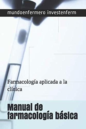 Manual De Farmacología Básica: Farmacología Aplicada A La Cl