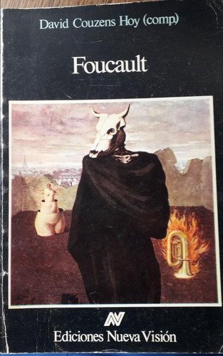 Foucault. David Couzens Hoy. Filosofía.nueva Vision 1988