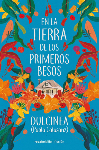 En La Tierra De Los Primeros Besos - (paola Calasanz), Dulci