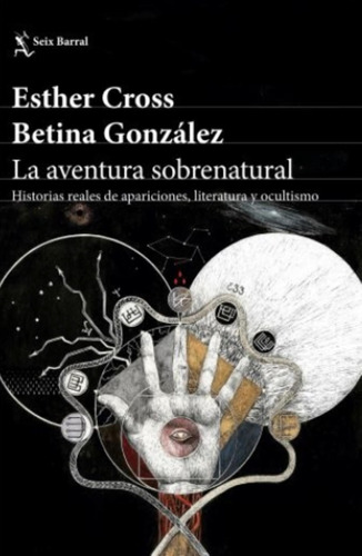 La Aventura Sobrenatural - Betina Gonzalez - Esther Cross