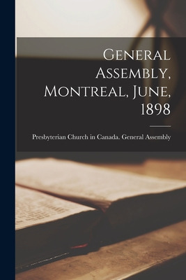 Libro General Assembly, Montreal, June, 1898 [microform] ...