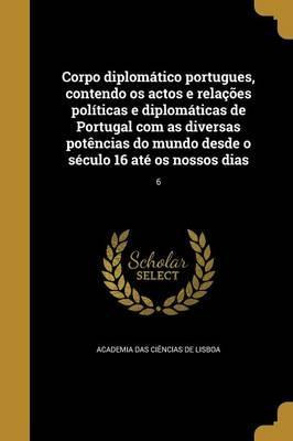 Libro Corpo Diplom Tico Portugues, Contendo Os Actos E Re...
