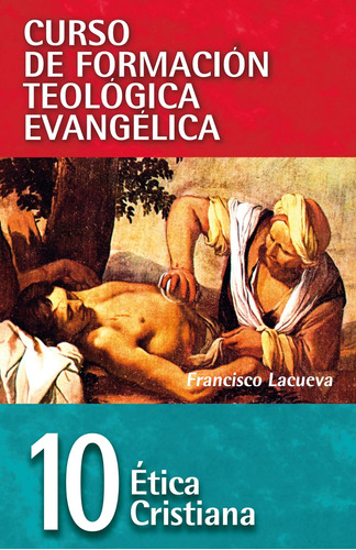 Libro: Cft 10 - Ética Cristiana (curso De Formacion Teologic
