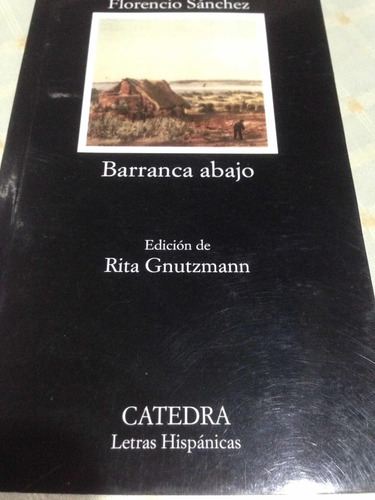 Barranca Abajo Florencio Sánchez Cátedra Letras Hispánicas