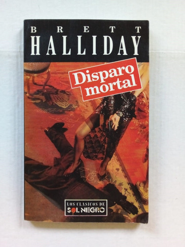 Disparo Mortal - Halliday - Sudamericana 1991 - U