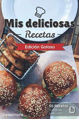 Libro: Mis Deliciosas Recetas - Edición Goloso: Libro De Rec