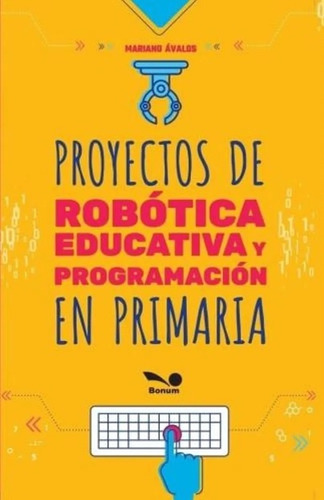 Proyectos De Robótica Educativa Y Programación Em Primaria -