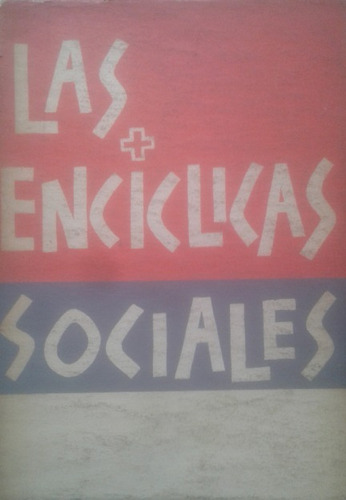 Las Encíclicas Sociales / Universidad Católica De Chile