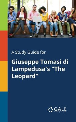 Libro A Study Guide For Giuseppe Tomasi Di Lampedusa's Th...