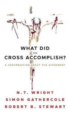 Libro What Did The Cross Accomplish? : A Conversation Abo...