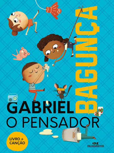 Bagunça, de O Pensador, Gabriel. Série Histórias Cantadas Editora Melhoramentos Ltda., capa mole em português, 2020