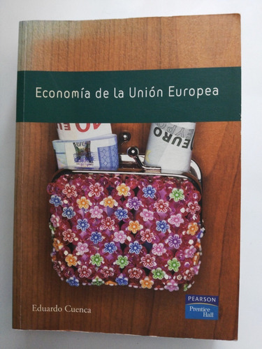Libro Economía De La Unión Europea Ed. Pearson Prentice Hall