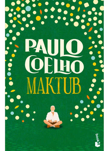 Maktub: Maktub, De Paulo Coelho. Editorial Booket, Tapa Blanda, Edición 1 En Español, 2023