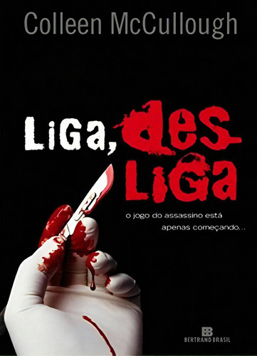 Liga, Desliga (vol. 1), De Colleen Mccullough. Editora Bertrand Brasil, Capa Mole Em Português