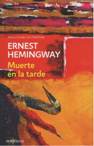 Muerte En La Tarde - Ernest Hemingway, Ed. Debolsillo